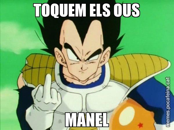 TOQUEM ELS OUS MANEL - Vegeta