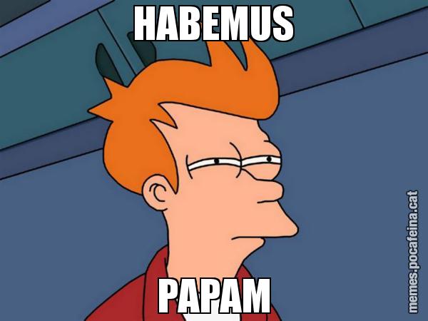 HABEMUS PAPAM - Futurama Fry