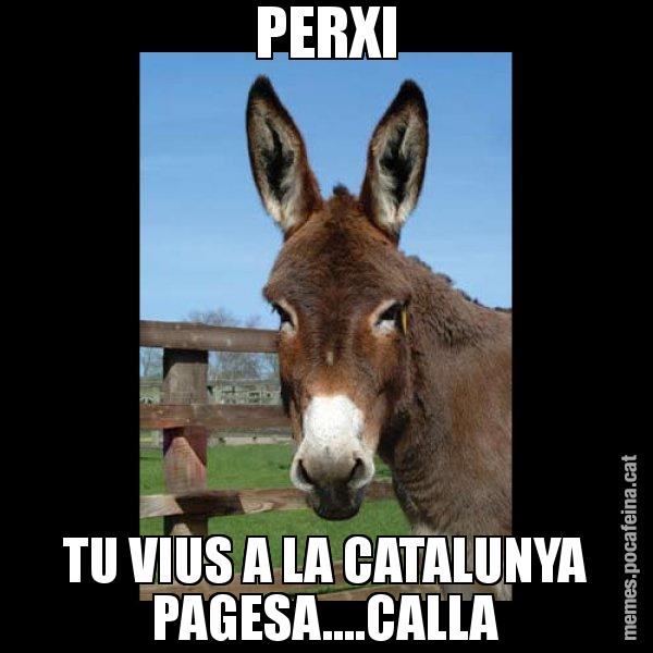 PERXI TU VIUS A LA CATALUNYA PAGESA....CALLA - El burro Català