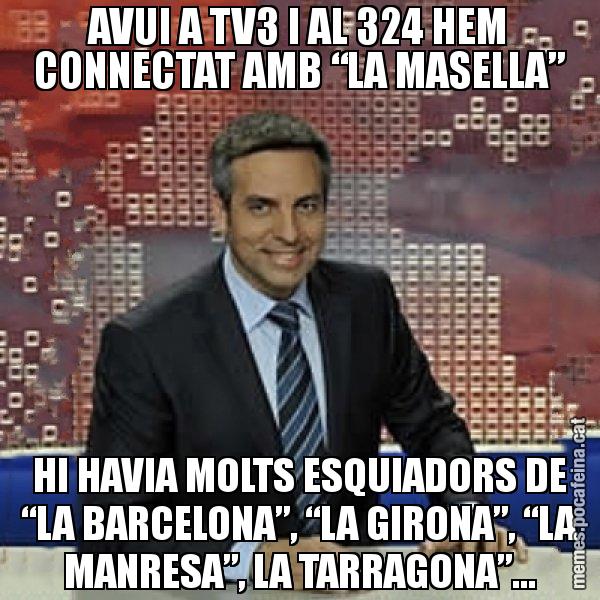 AVUI A TV3 I AL 324 HEM CONNECTAT AMB “LA MASELLA” HI HAVIA MOLTS ESQUIADORS DE “LA BARCELONA”, “LA GIRONA”, “LA MANRESA”, LA TARRAGONA”... - Trollicer