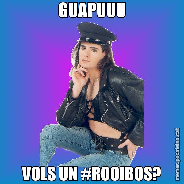 GUAPUUU VOLS UN #ROOIBOS? - Josmar