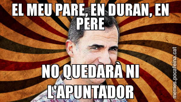 EL MEU PARE, EN DURAN, EN PERE NO QUEDARÀ NI L'APUNTADOR
