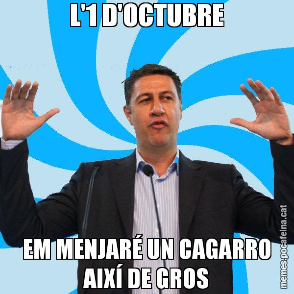 L'1 D'OCTUBRE EM MENJARÉ UN CAGARRO AIXÍ DE GROS - Xavier García Albiol - 27S