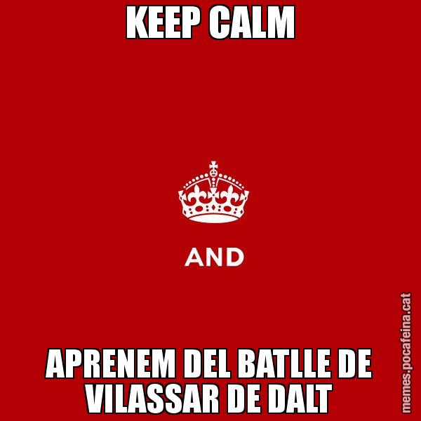 KEEP CALM APRENEM DEL BATLLE DE VILASSAR DE DALT - Keep