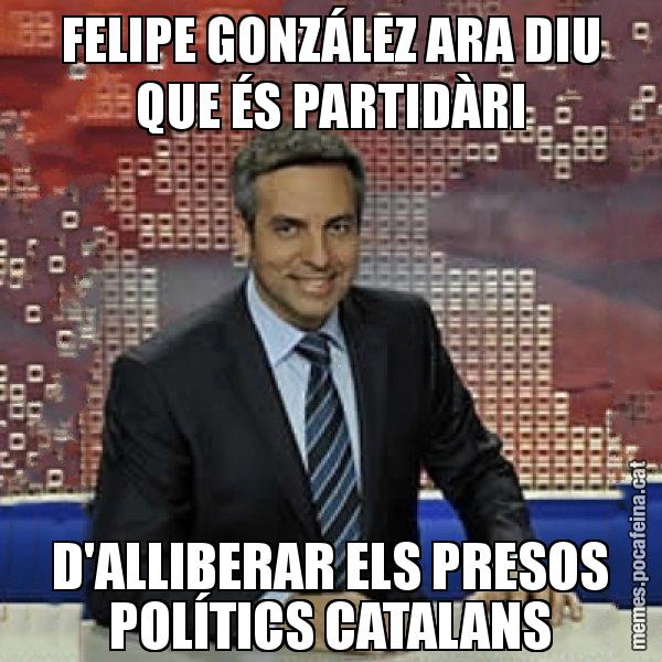 FELIPE GONZÁLEZ ARA DIU QUE ÉS PARTIDÀRI D'ALLIBERAR ELS PRESOS POLÍTICS CATALANS - Trollicer