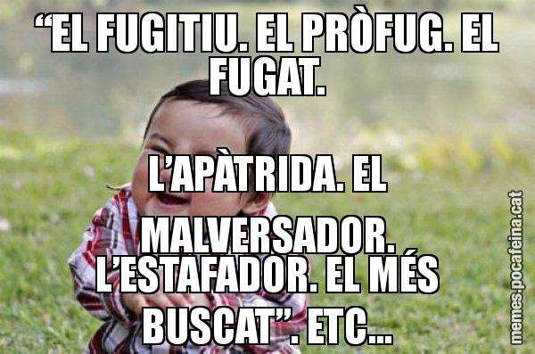 “EL FUGITIU. EL PRÒFUG. EL FUGAT. L’APÀTRIDA. EL MALVERSADOR. L’ESTAFADOR. EL MÉS BUSCAT”. ETC... - El diabòlic nen asiàtic