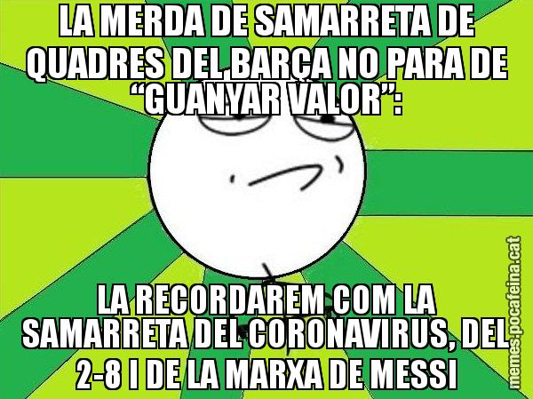 LA MERDA DE SAMARRETA DE QUADRES DEL BARÇA NO PARA DE “GUANYAR VALOR”: LA RECORDAREM COM LA SAMARRETA DEL CORONAVIRUS, DEL 2-8 I DE LA MARXA DE MESSI - Challenge Accepted