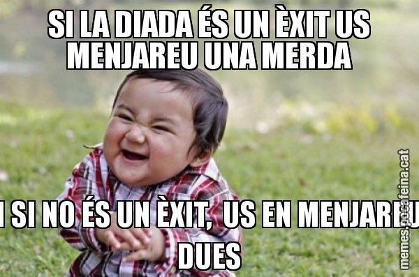 SI LA DIADA ÉS UN ÈXIT US MENJAREU UNA MERDA I SI NO ÉS UN ÈXIT,  US EN MENJAREU DUES - El diabòlic nen asiàtic