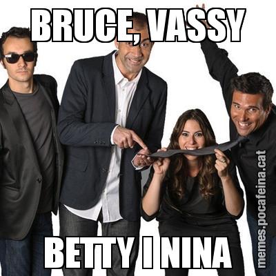 BRUCE, VASSY BETTY I NINA