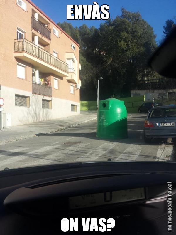 ENVÀS ON VAS?