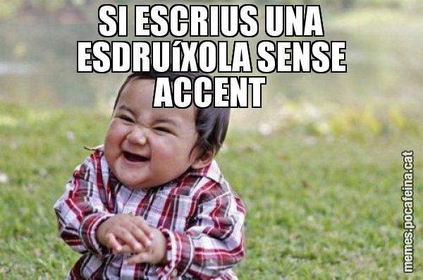 SI ESCRIUS UNA ESDRUíXOLA SENSE ACCENT - El diabòlic nen asiàtic