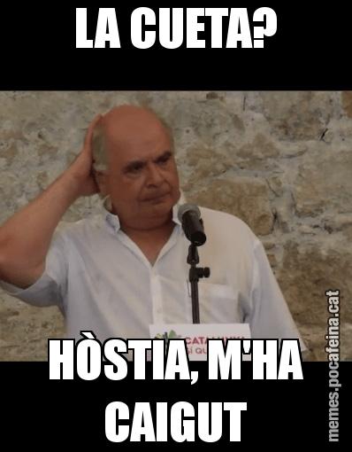 LA CUETA? HÒSTIA, M'HA CAIGUT