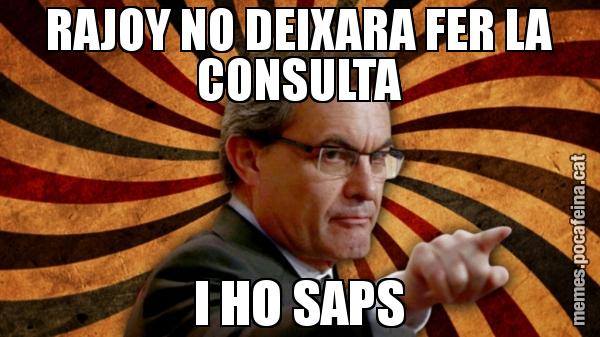 RAJOY NO DEIXARA FER LA CONSULTA I HO SAPS