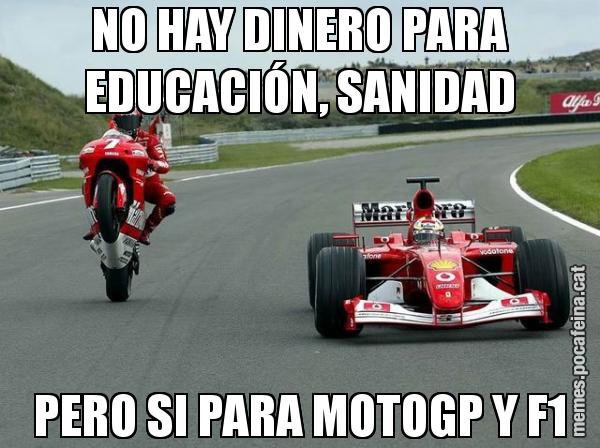 NO HAY DINERO PARA EDUCACIÓN, SANIDAD PERO SI PARA MOTOGP Y F1