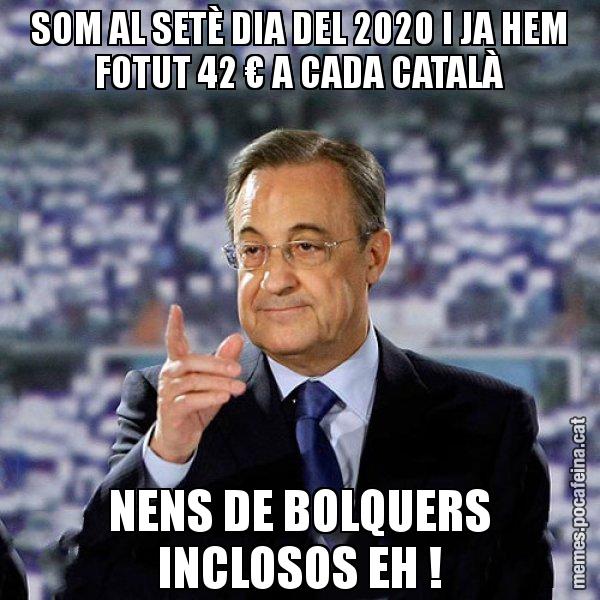 SOM AL SETÈ DIA DEL 2020 I JA HEM FOTUT 42 € A CADA CATALÀ NENS DE BOLQUERS INCLOSOS EH ! - Florentino