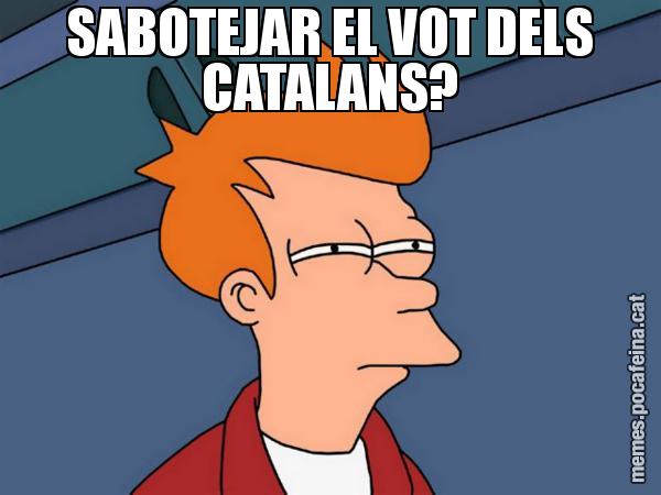 SABOTEJAR EL VOT DELS CATALANS? - Futurama Fry