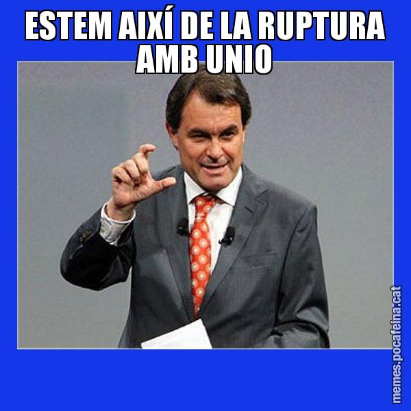 ESTEM AIXÍ DE LA RUPTURA AMB UNIO - Artur Mas Titola