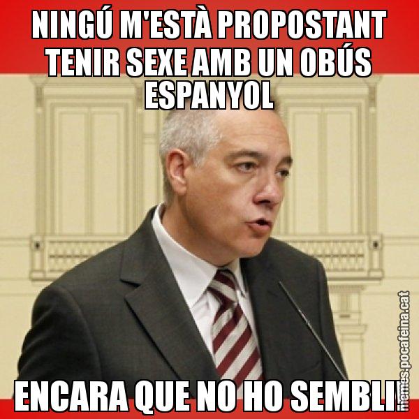 NINGÚ M'ESTÀ PROPOSTANT TENIR SEXE AMB UN OBÚS ESPANYOL ENCARA QUE NO HO SEMBLI! - Pere Navarro