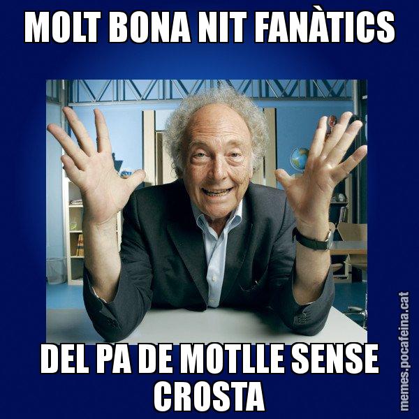 MOLT BONA NIT FANÀTICS DEL PA DE MOTLLE SENSE CROSTA - Eduard Punset