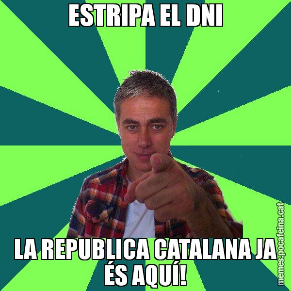 ESTRIPA EL DNI LA REPUBLICA CATALANA JA ÉS AQUÍ! - Albert Om