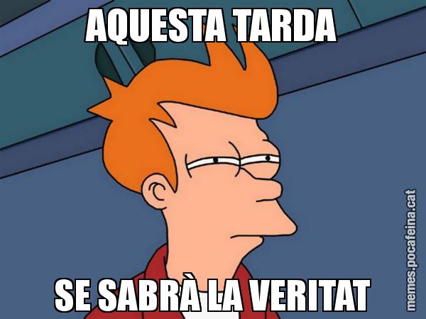 AQUESTA TARDA SE SABRÀ LA VERITAT - Futurama Fry