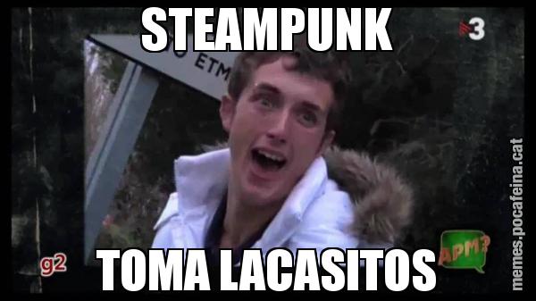 STEAMPUNK TOMA LACASITOS
