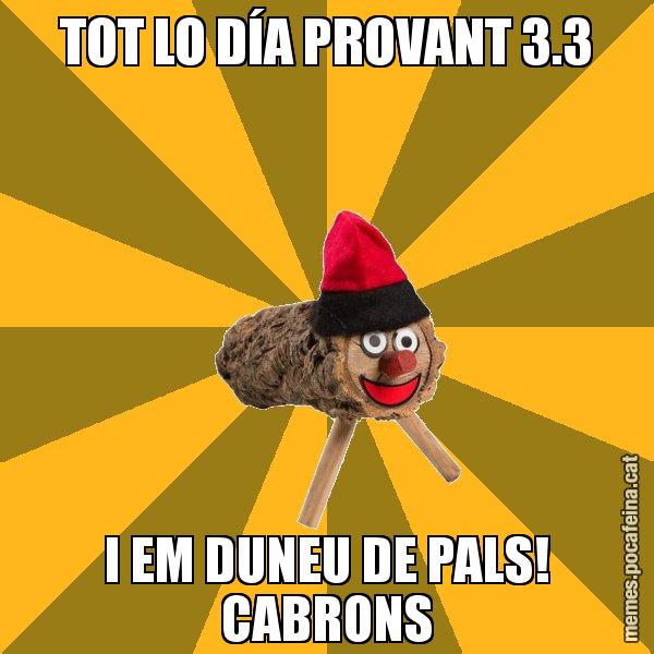 TOT LO DÍA PROVANT 3.3 I EM DUNEU DE PALS! CABRONS - El tió