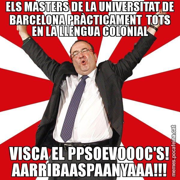 ELS MASTERS DE LA UNIVERSITAT DE BARCELONA PRÀCTICAMENT  TOTS EN LA LLENGUA COLONIAL VISCA EL PPSOEVOOOC'S! AARRIBAASPAANYAAA!!! - Miquel Iceta - 27S