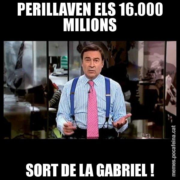 PERILLAVEN ELS 16.000 MILIONS SORT DE LA GABRIEL ! - Pedro J