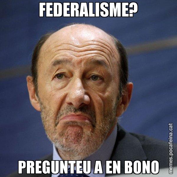 FEDERALISME? PREGUNTEU A EN BONO - Rubalcaba