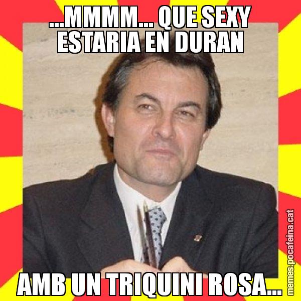 ...MMMM... QUE SEXY ESTARIA EN DURAN AMB UN TRIQUINI ROSA... - SuprunaArtur Mas