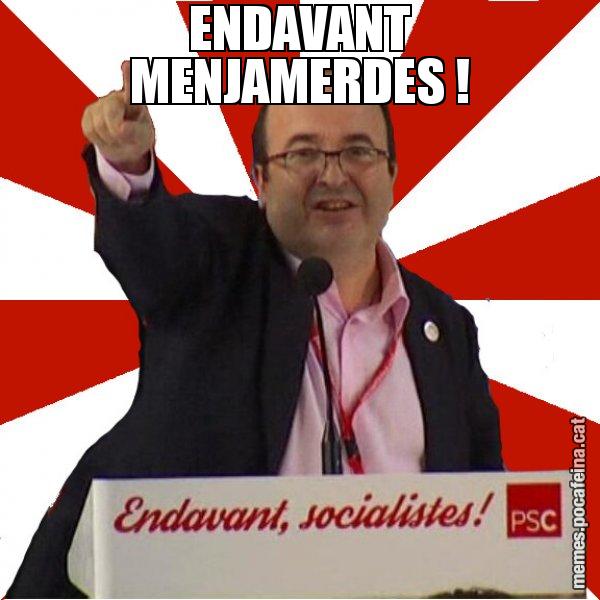 ENDAVANT MENJAMERDES ! - Miquel Iceta