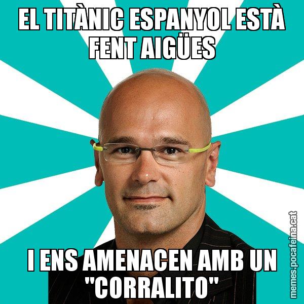 EL TITÀNIC ESPANYOL ESTÀ FENT AIGÜES I ENS AMENACEN AMB UN "CORRALITO" - Raül Romeva - 27S