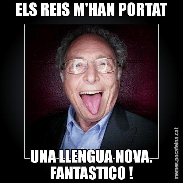 ELS REIS M'HAN PORTAT UNA LLENGUA NOVA. FANTASTICO ! - Punset llengua