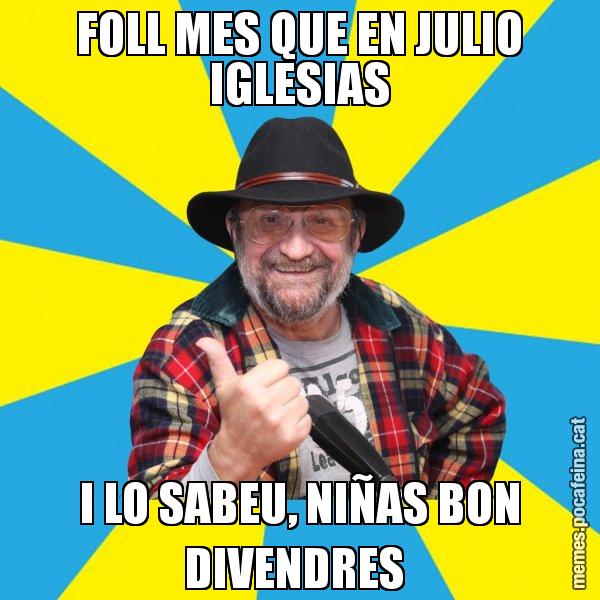FOLL MES QUE EN JULIO IGLESIAS I LO SABEU, NIÑAS BON DIVENDRES - Tomeu Penya