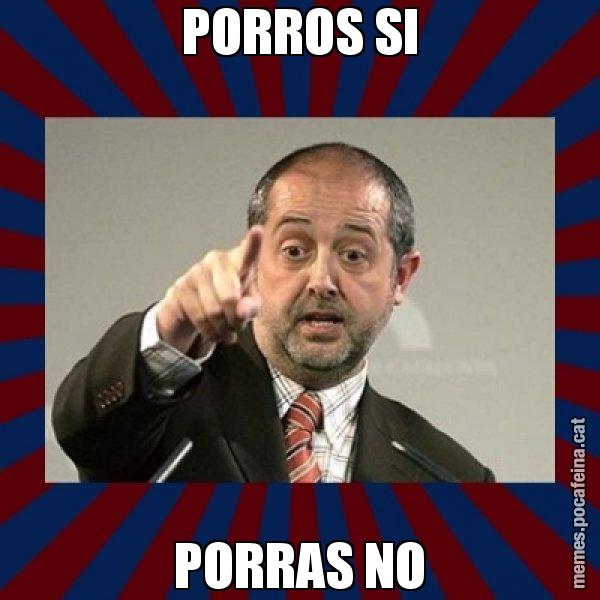 PORROS SI PORRAS NO - Felip Puig