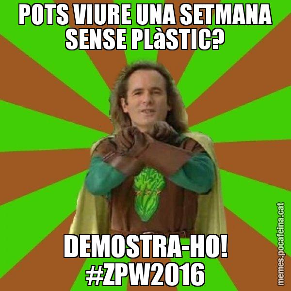 POTS VIURE UNA SETMANA SENSE PLàSTIC? DEMOSTRA-HO! #ZPW2016 - Capità Enciam