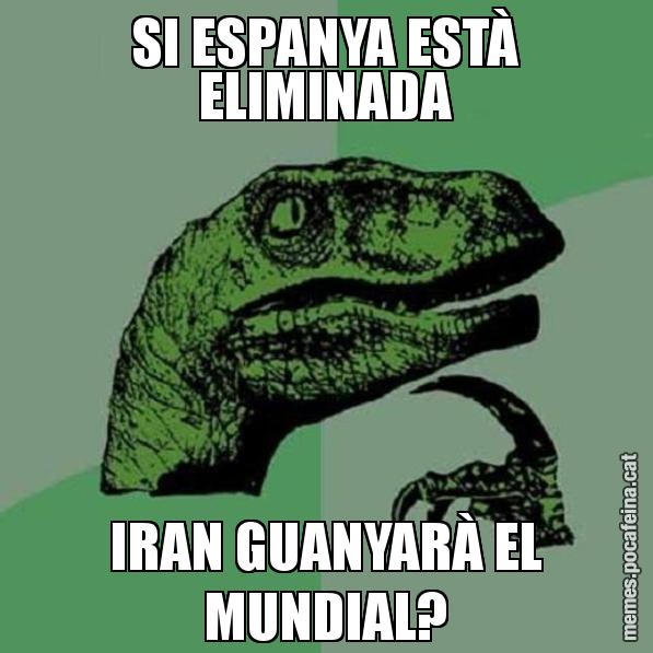 SI ESPANYA ESTÀ ELIMINADA IRAN GUANYARÀ EL MUNDIAL? - Philosoraptor