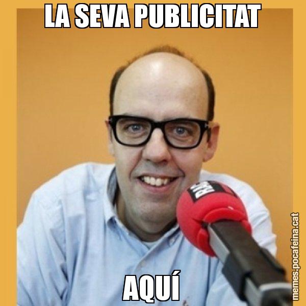 LA SEVA PUBLICITAT AQUÍ - Jordi Basté