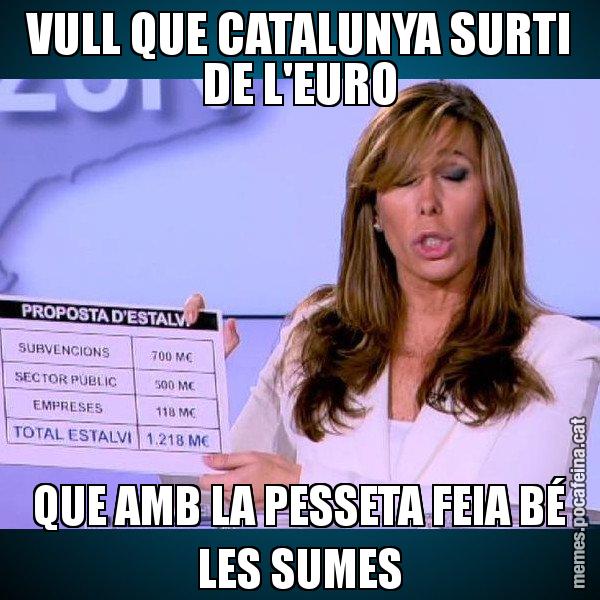 VULL QUE CATALUNYA SURTI DE L'EURO QUE AMB LA PESSETA FEIA BÉ LES SUMES - Alícia Paper i Suma