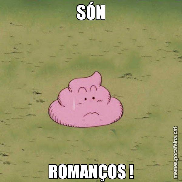 SÓN ROMANÇOS ! - Caca