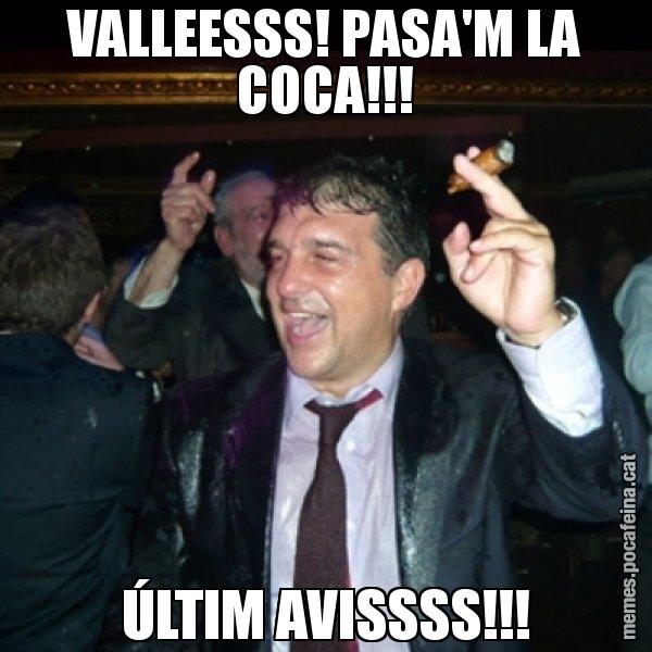 VALLEESSS! PASA'M LA COCA!!! ÚLTIM AVISSSS!!! - Laporta de Festa