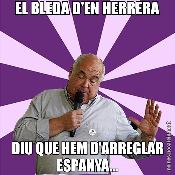 EL BLEDA D'EN HERRERA DIU QUE HEM D'ARREGLAR ESPANYA... - Lluís Rabell - 27S