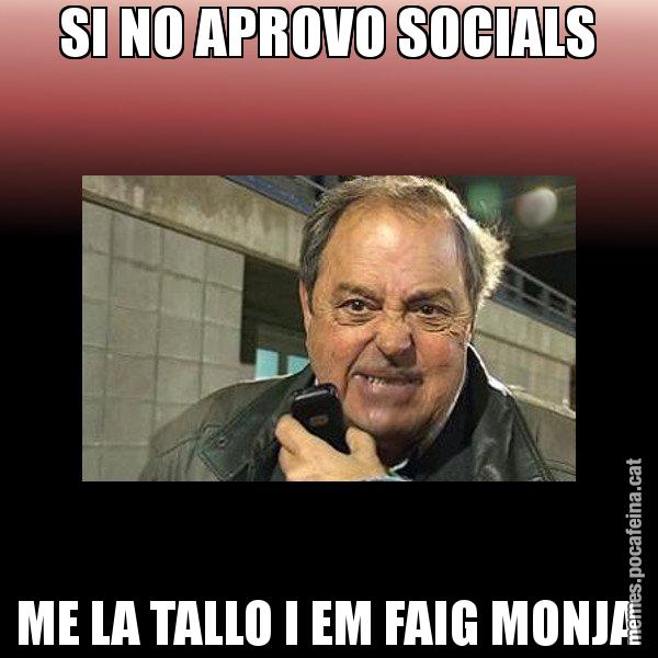 SI NO APROVO SOCIALS ME LA TALLO I EM FAIG MONJA - Jaume Creixell