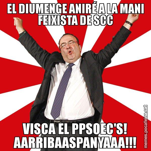 EL DIUMENGE ANIRÉ A LA MANI FEIXISTA DE SCC VISCA EL PPSOEC'S! AARRIBAASPANYAAA!!! - Miquel Iceta - 27S