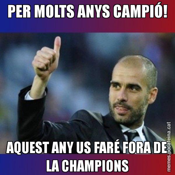 PER MOLTS ANYS CAMPIÓ! AQUEST ANY US FARÉ FORA DE LA CHAMPIONS - Pep Guardiola