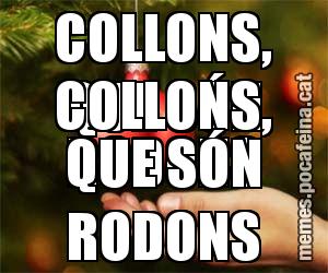 COLLONS, QUE SÓN RODONS COLLONS, QUE SÓN RODONS