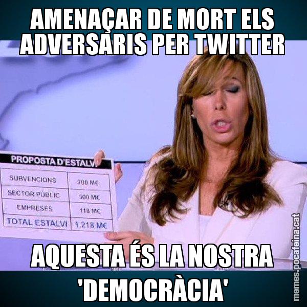 AMENAÇAR DE MORT ELS ADVERSARIS PER TWITTER AQUESTA ÉS LA NOSTRA 'DEMOCRÀCIA' - Alícia Paper i Suma