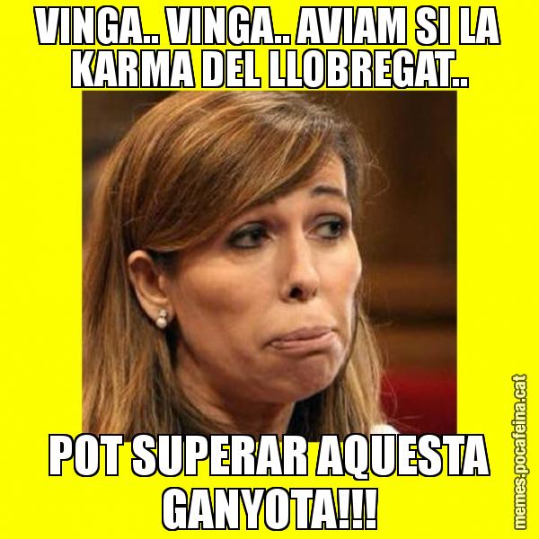 VINGA.. VINGA.. AVIAM SI LA KARMA DEL LLOBREGAT.. POT SUPERAR AQUESTA GANYOTA!!!