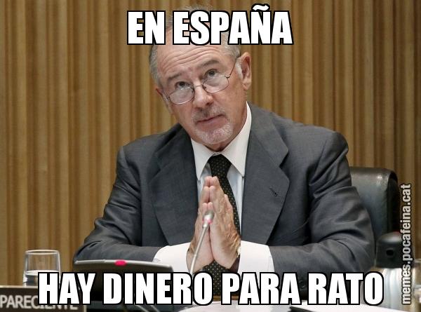 EN ESPAÑA HAY DINERO PARA RATO